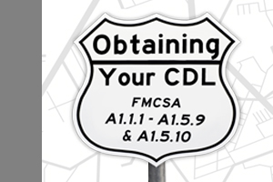 Lesson 1: Obtaining your CDL