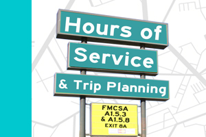 Lesson 8: Hours of Service & Trip Planning
