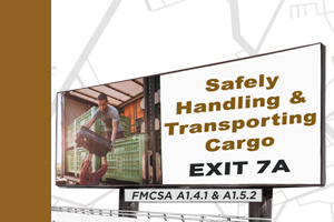 Lesson 7: Safely Handling & Transporting Cargo